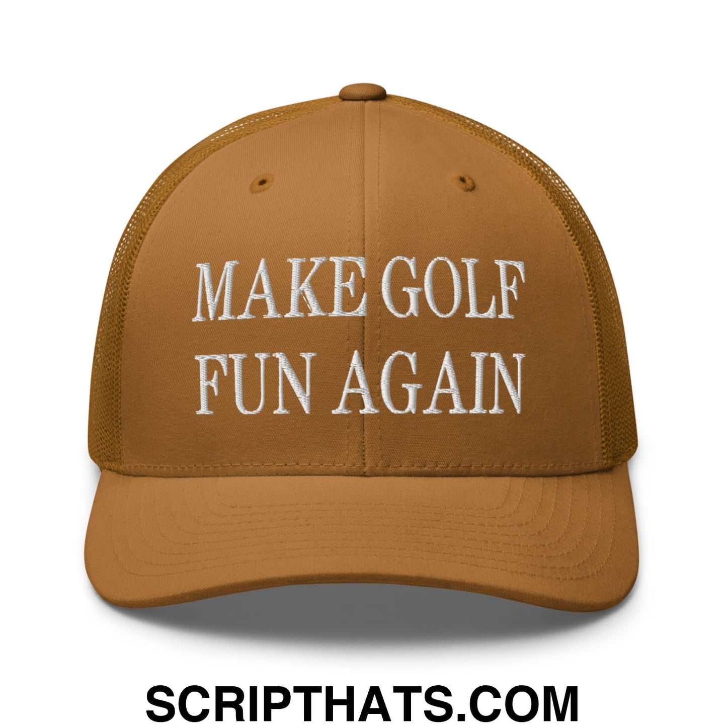 Make Golf Fun Again Embroidered Mesh Trucker Hat Caramel