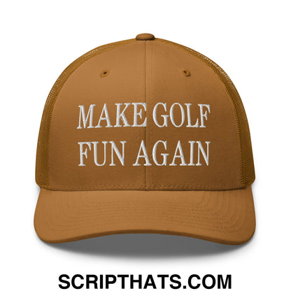 Make Golf Fun Again Embroidered Mesh Trucker Hat Caramel