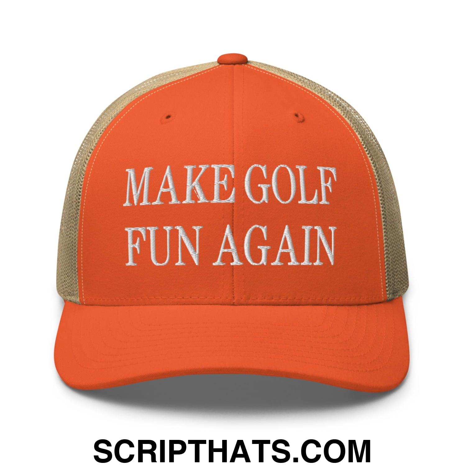 Make Golf Fun Again Embroidered Mesh Trucker Hat Rustic Orange Khaki