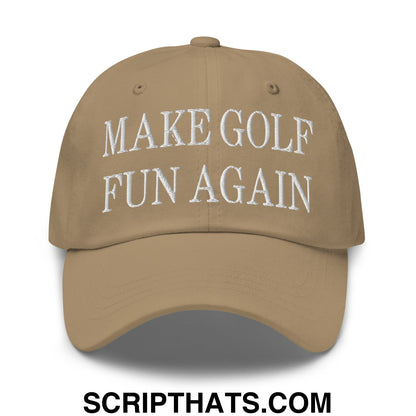 Make Golf Fun Again Embroidered Unstructured Dad Hat Khaki
