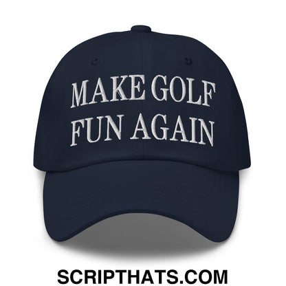 Make Golf Fun Again Embroidered Unstructured Dad Hat Navy