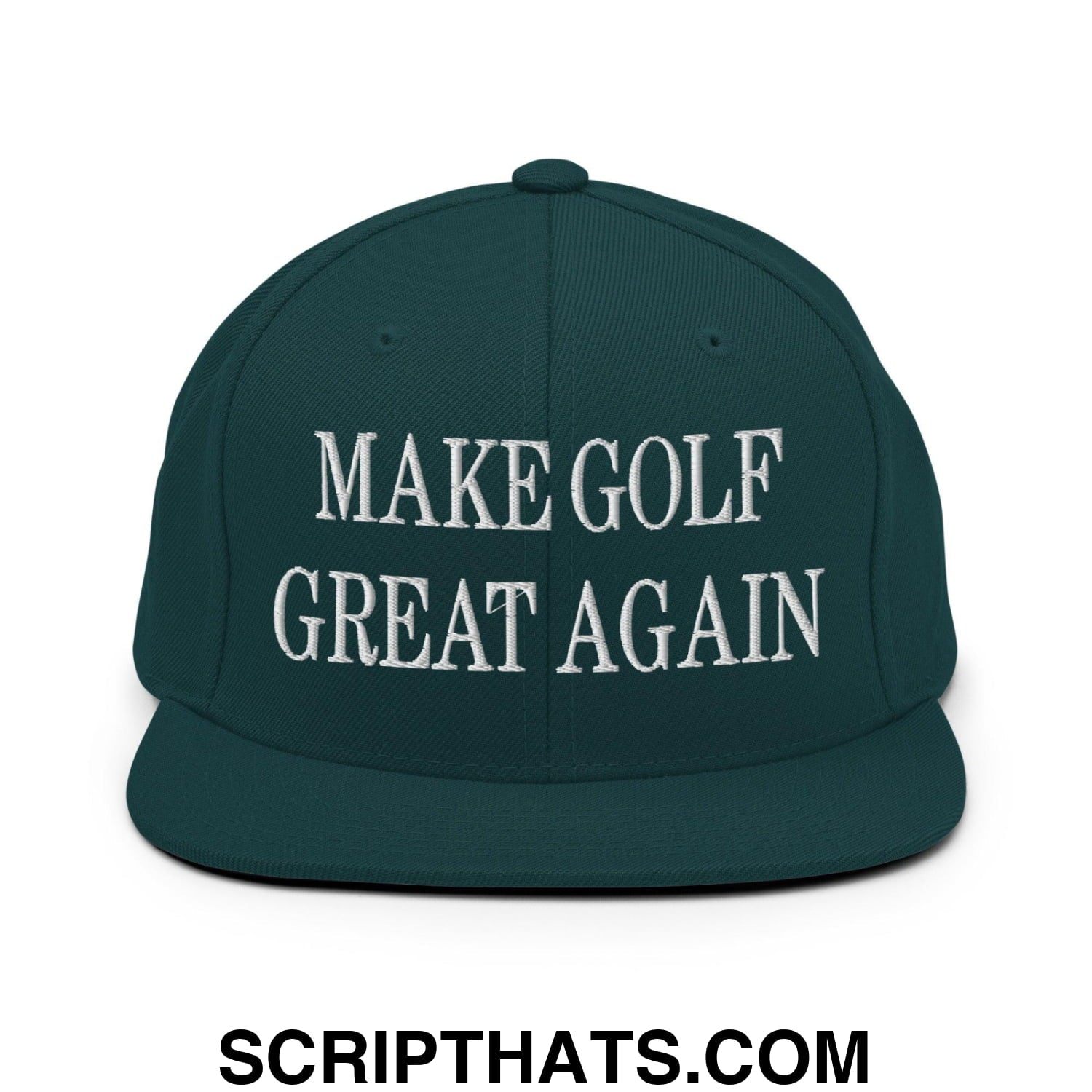 Make Golf Great Again Embroidered Flat Bill Brim Snapback Hat Spruce