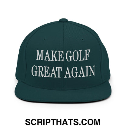 Make Golf Great Again Embroidered Flat Bill Brim Snapback Hat Spruce