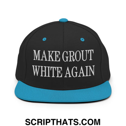 Make Grout White Again Embroidered Flat Bill Brim Snapback Hat Black Teal