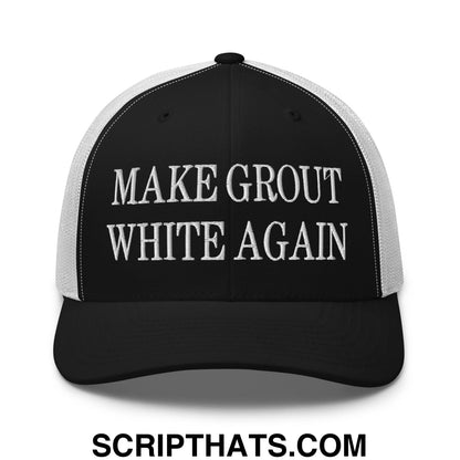 Make Grout White Again Embroidered Mesh Trucker Hat Black White
