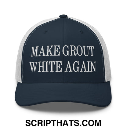 Make Grout White Again Embroidered Mesh Trucker Hat Navy White