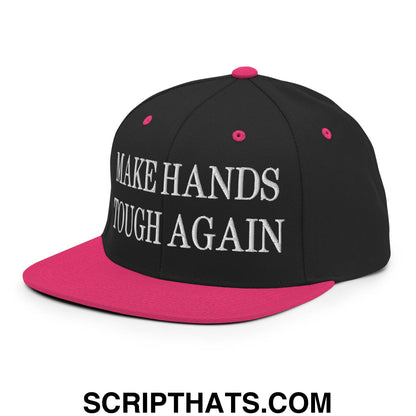 Make Hands Tough Again Embroidered Flat Bill Brim Snapback Hat Black Neon Pink