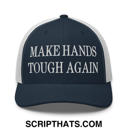 Make Hands Tough Again Embroidered Mesh Trucker Hat Navy White