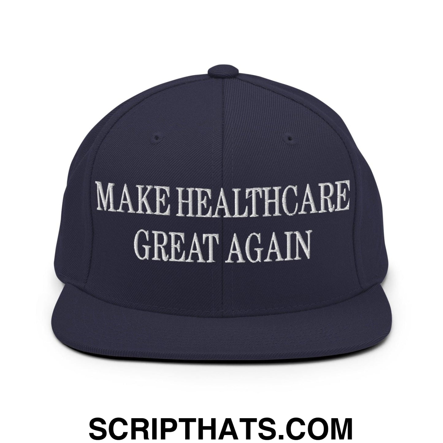 Make Healthcare Great Again Embroidered Flat Bill Brim Snapback Hat Navy