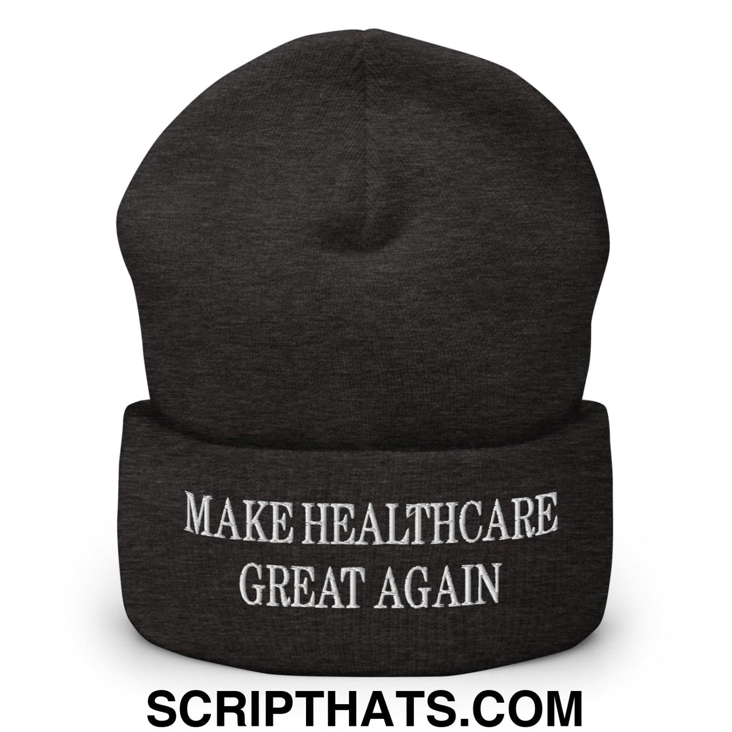 Make Healthcare Great Again Embroidered Knit Cuffed Beanie Dark Grey