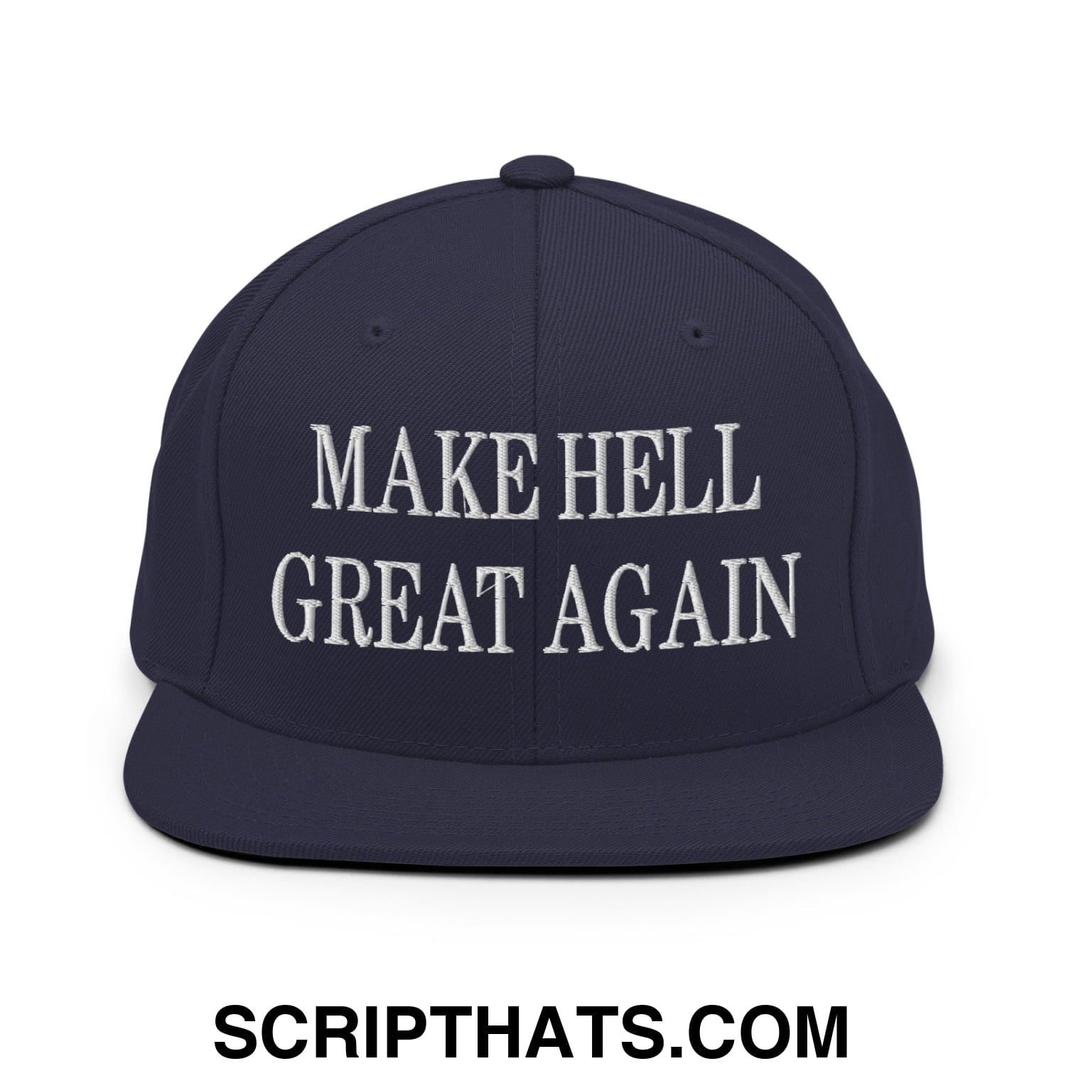 Navy blue snapback hat with white embroidered make hell great again text and flat bill brim design