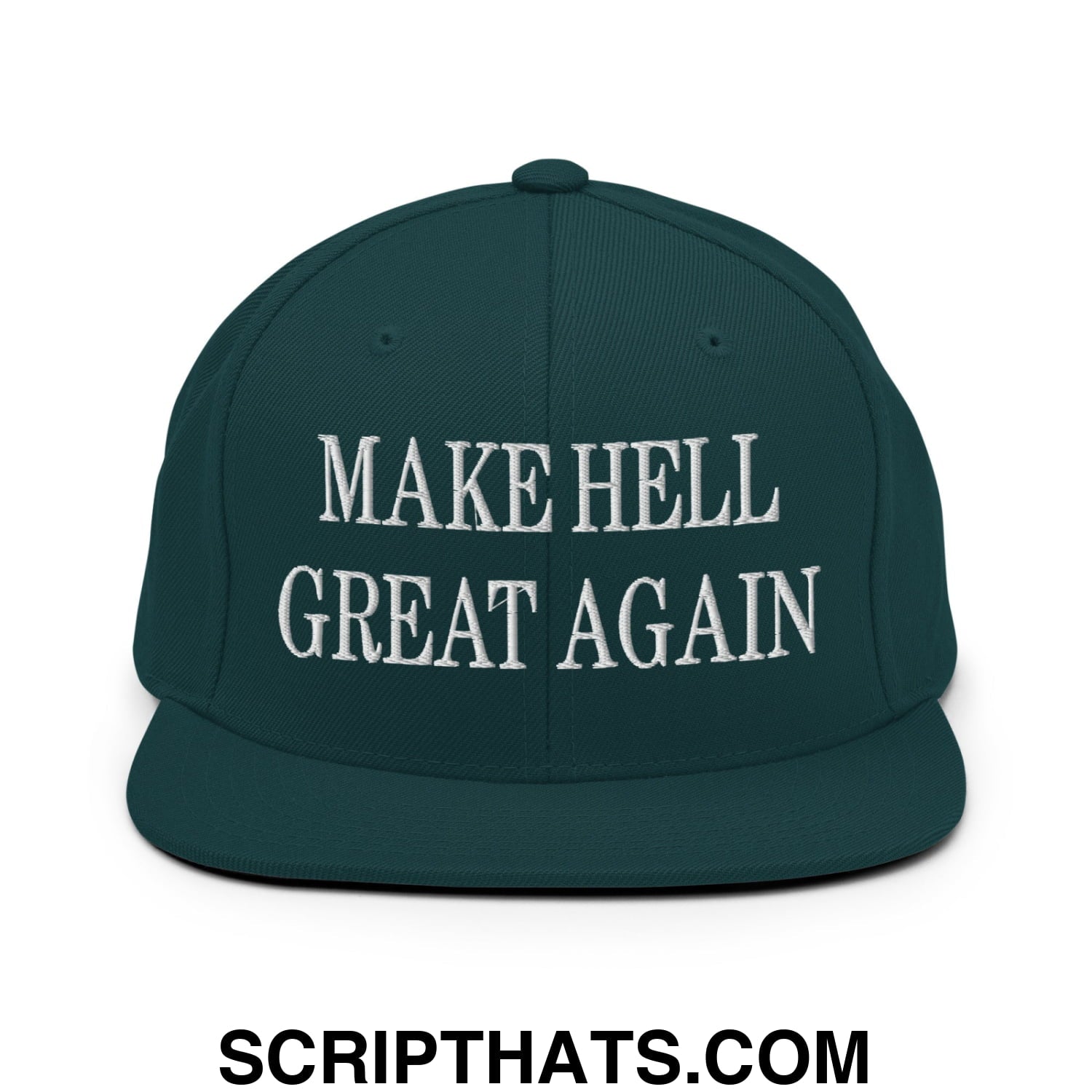 Dark green snapback hat with white embroidered make hell great again text and flat bill brim design