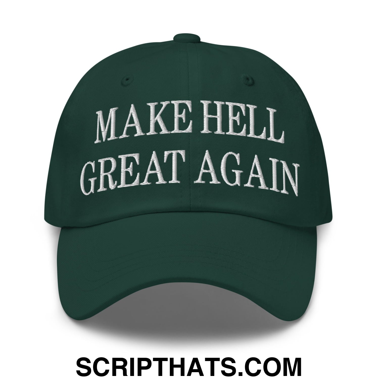 Dark green unstructured dad hat with white embroidered text make hell great again in a baseball cap style