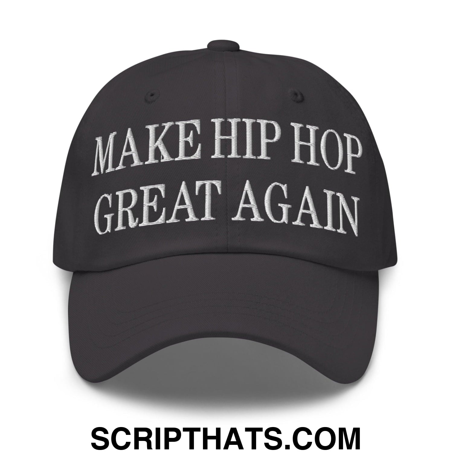 Make Hip Hop Great Again Embroidered Dad Hat Dark Grey