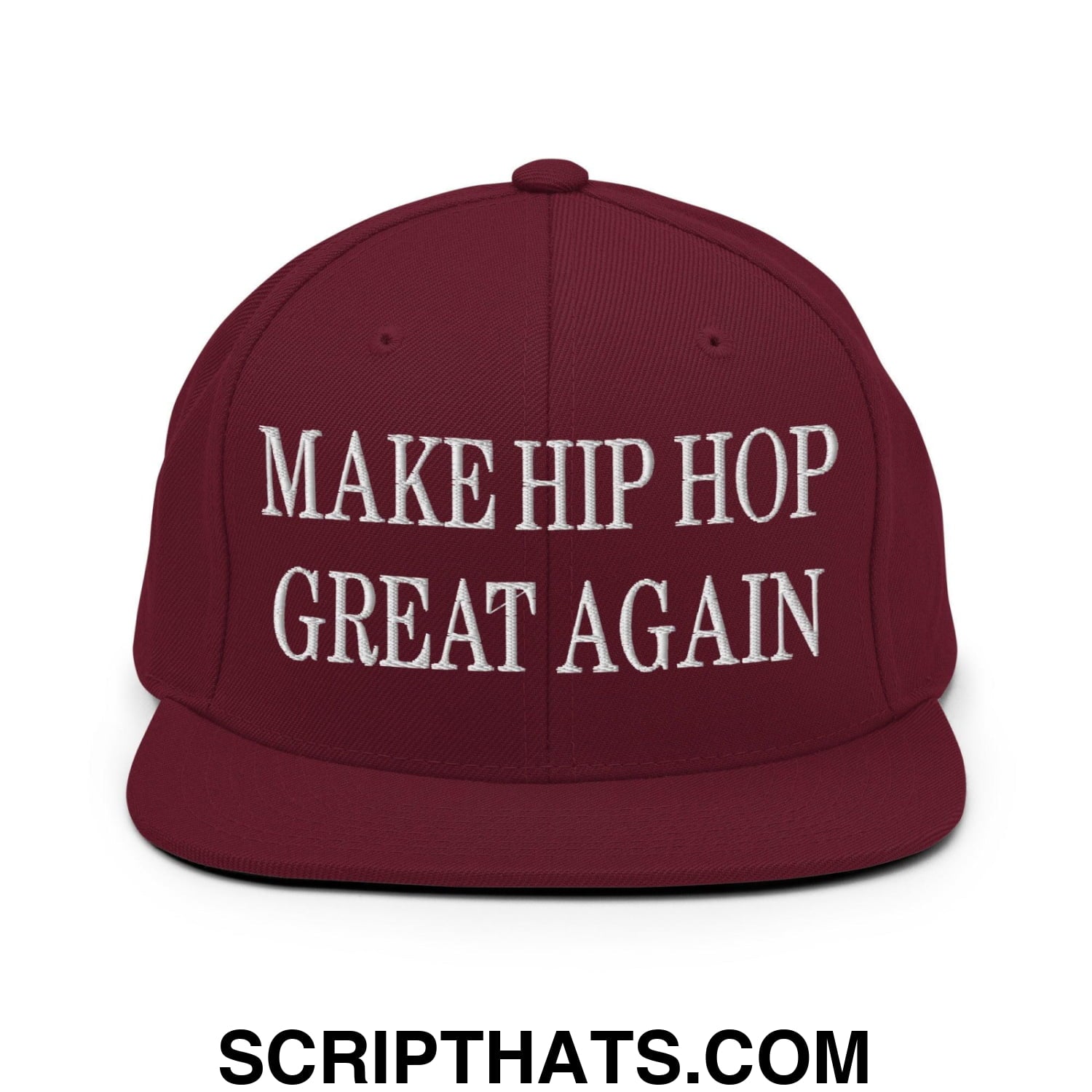 Make Hip Hop Great Again Embroidered Flat Bill Brim Snapback Hat Maroon