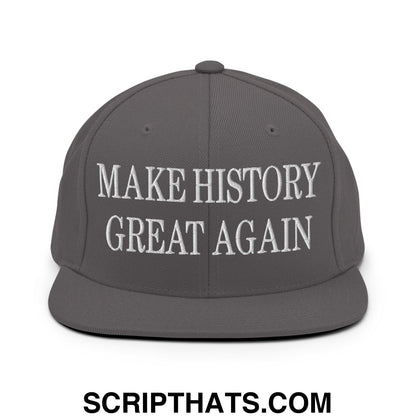 Gray make history great again embroidered flat bill snapback hat featuring white text on the front panel