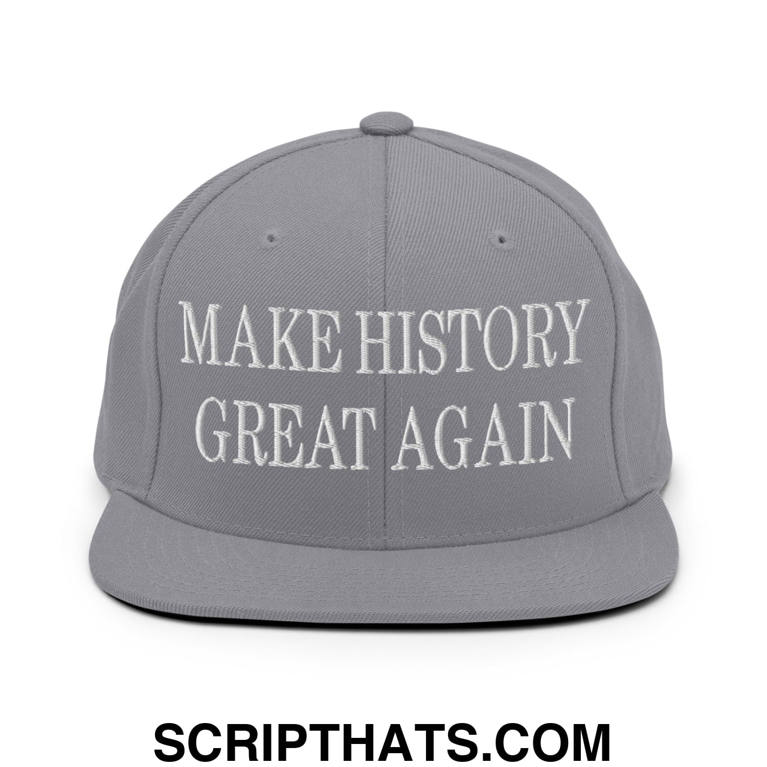 Gray snapback cap with white embroidered text reading make history great again on flat bill brim hat