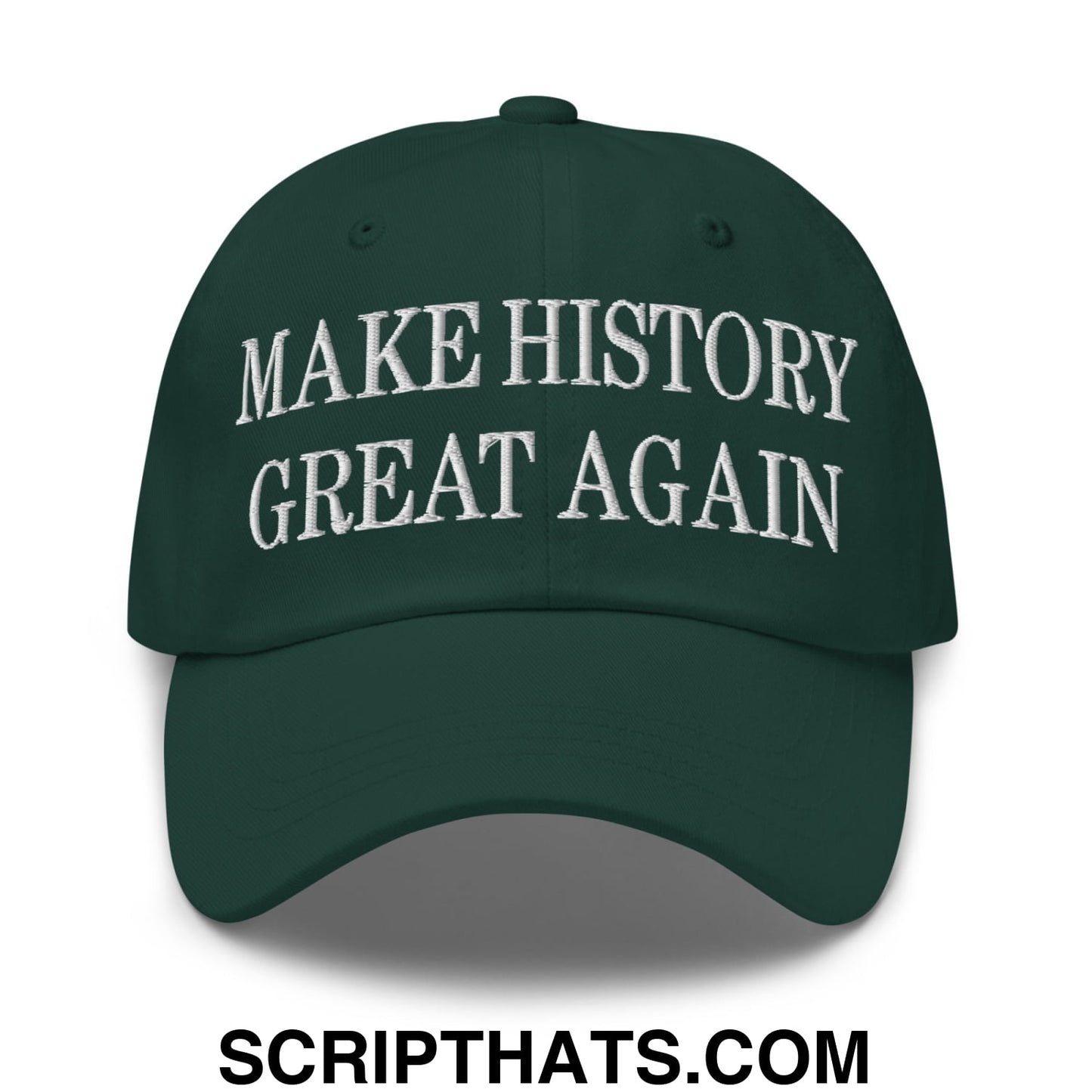 Dark green unstructured dad hat with white embroidered make history great again text for casual wear