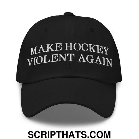 Make Hockey Violent Again Dad Hat Black