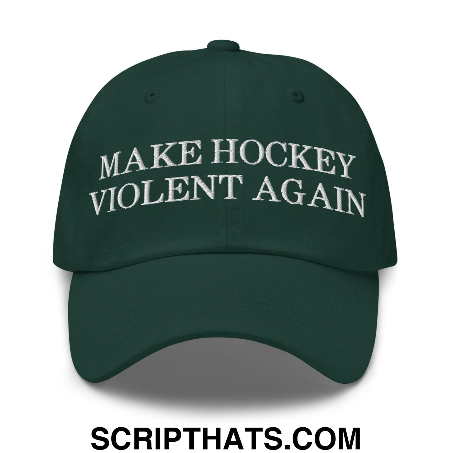 Make Hockey Violent Again Dad Hat Spruce