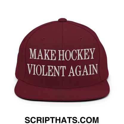 Make Hockey Violent Again Embroidered Flat Bill Brim Snapback Hat Maroon
