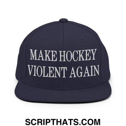 Make Hockey Violent Again Embroidered Flat Bill Brim Snapback Hat Navy