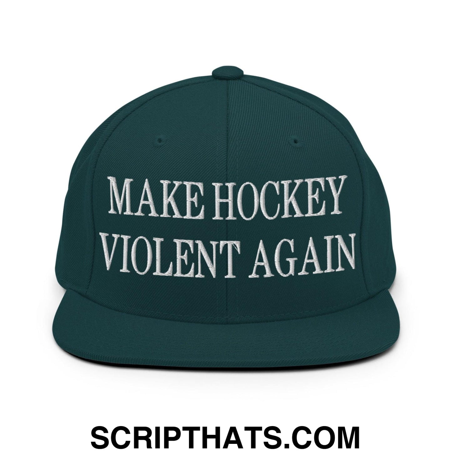 Make Hockey Violent Again Embroidered Flat Bill Brim Snapback Hat Spruce