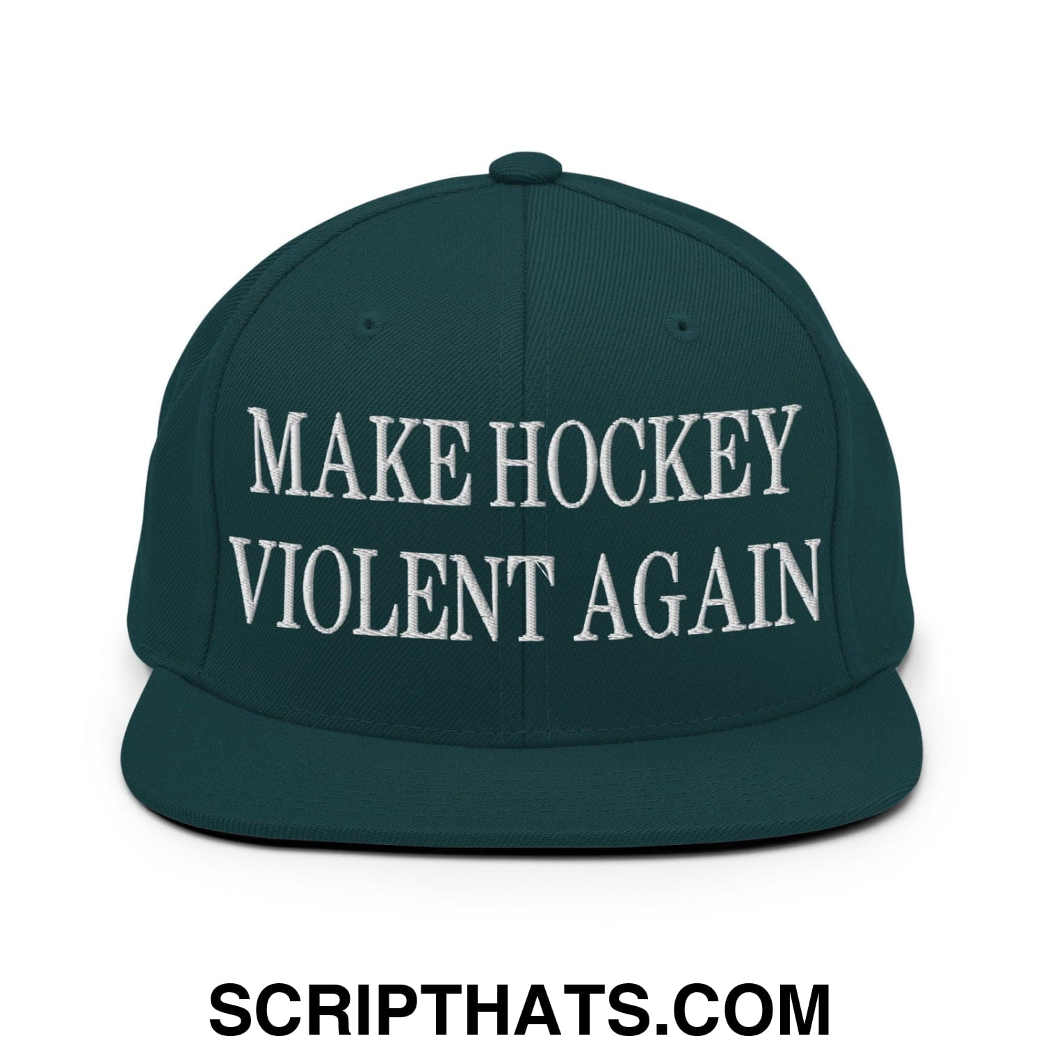 Make Hockey Violent Again Embroidered Flat Bill Brim Snapback Hat Spruce