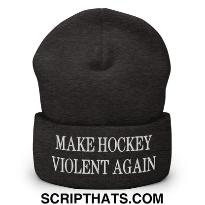 Make Hockey Violent Again Embroidered Knit Cuffed Beanie Dark Grey