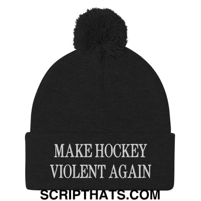 Make Hockey Violent Again Embroidered Knit Pom Pom Beanie Black