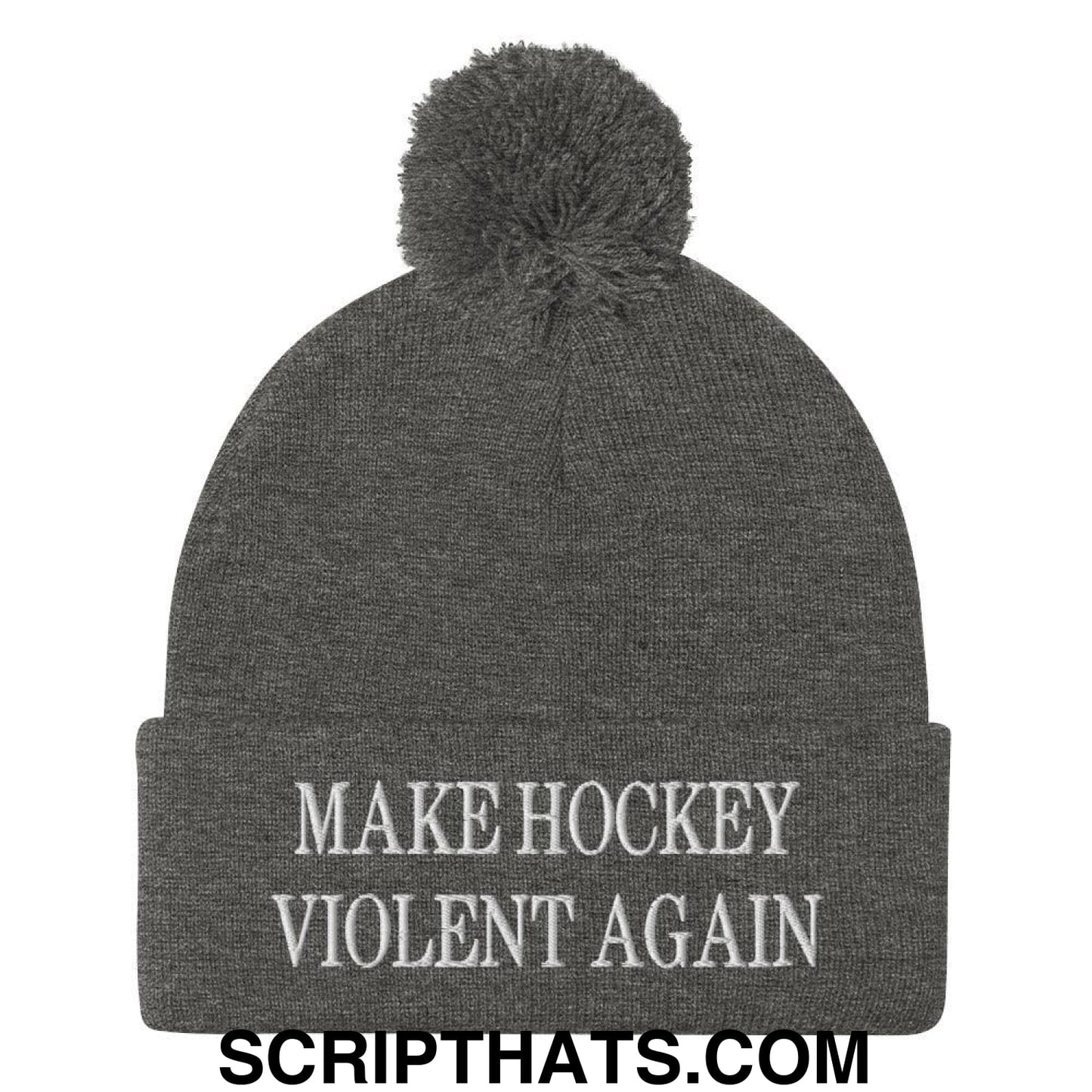 Make Hockey Violent Again Embroidered Knit Pom Pom Beanie Dark Heather Grey