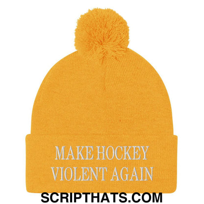 Make Hockey Violent Again Embroidered Knit Pom Pom Beanie Gold