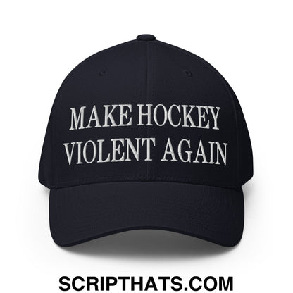 Make Hockey Violent Again Embroidered Stretch Fit Baseball Hat Dark Navy