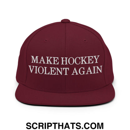 Make Hockey Violent Again Snapback Hat Maroon