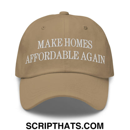 Make Homes Affordable Again Embroidered Dad Hat Khaki