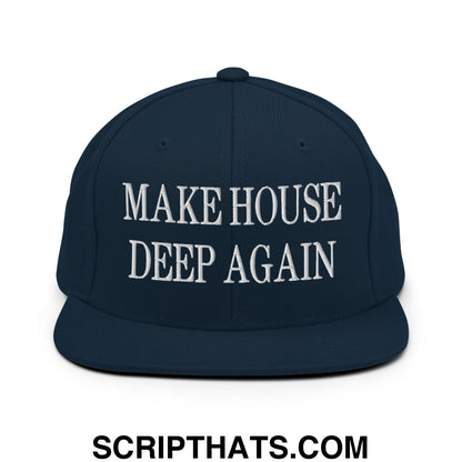 Make House Deep Again Embroidered Flat Bill Brim Snapback Hat Dark Navy