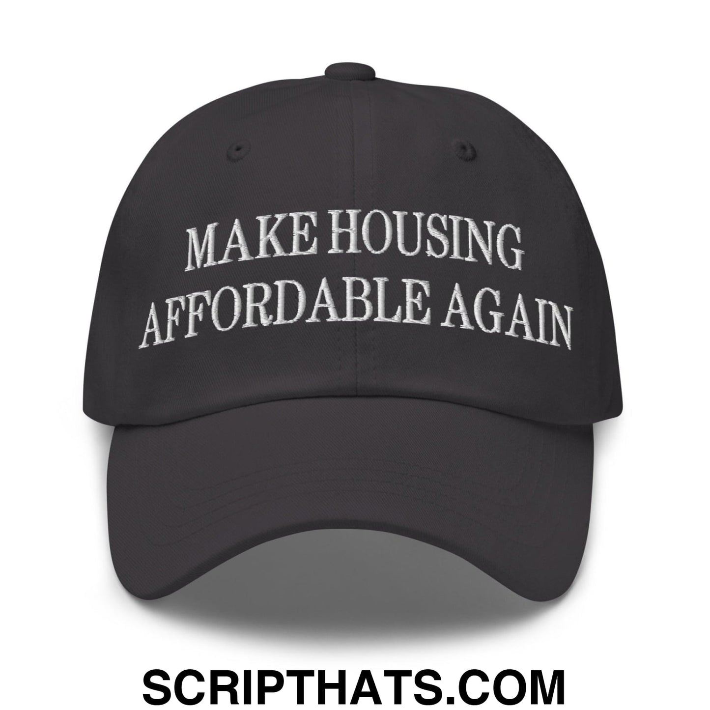 Make Housing Affordable Again Embroidered Dad Hat Dark Grey