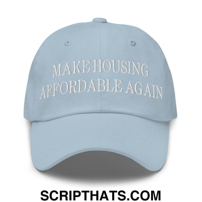 Make Housing Affordable Again Embroidered Dad Hat Light Blue