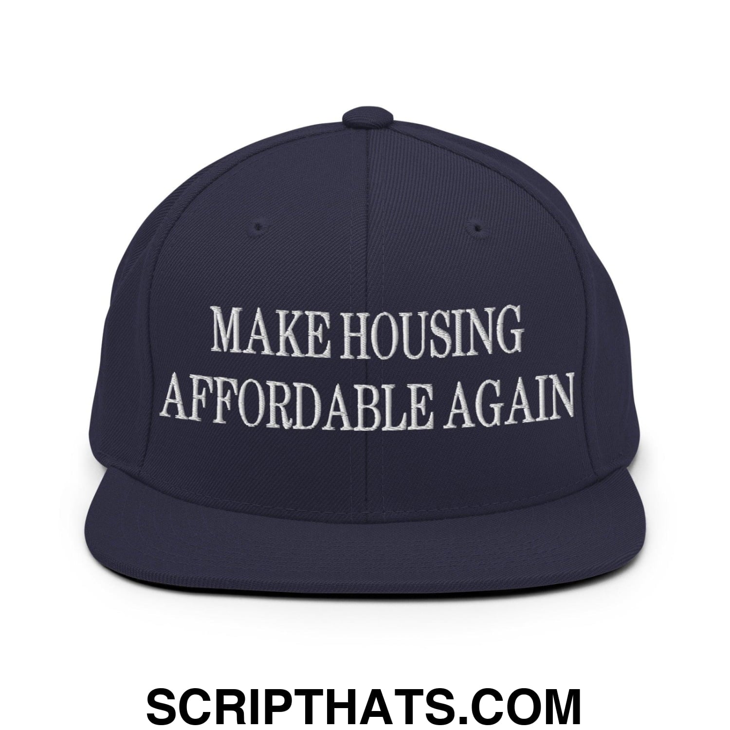 Make Housing Affordable Again Embroidered Flat Bill Brim Snapback Hat Navy