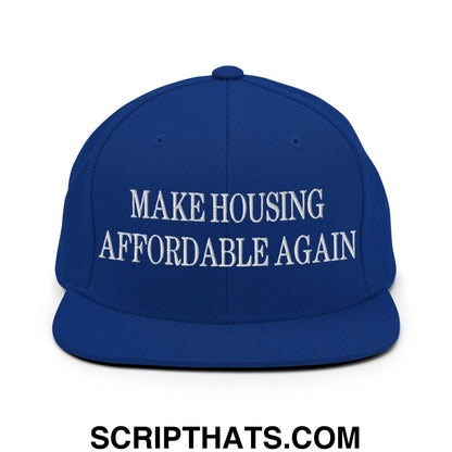 Make Housing Affordable Again Embroidered Flat Bill Brim Snapback Hat Royal Blue