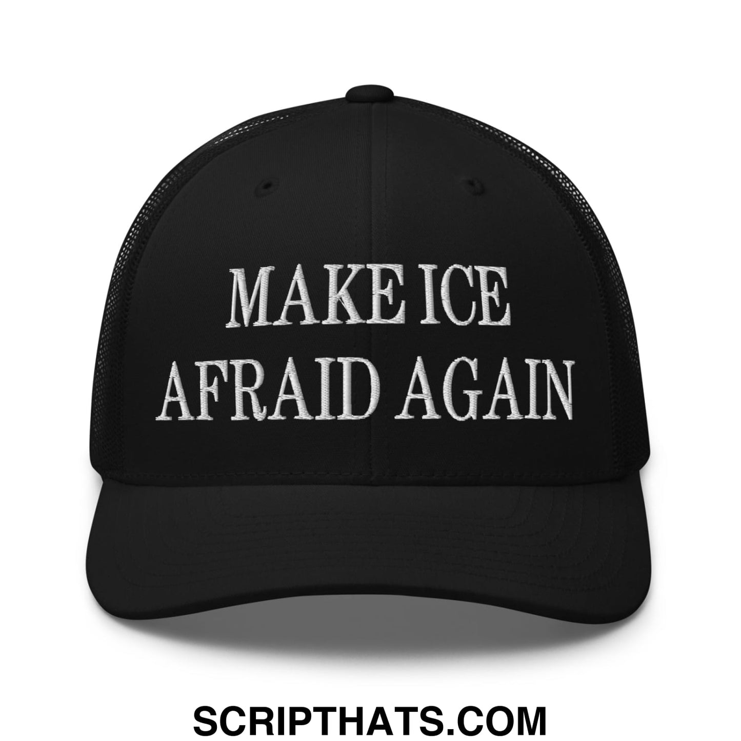 Black mesh trucker hat with white embroidered make ice afraid again text across the front