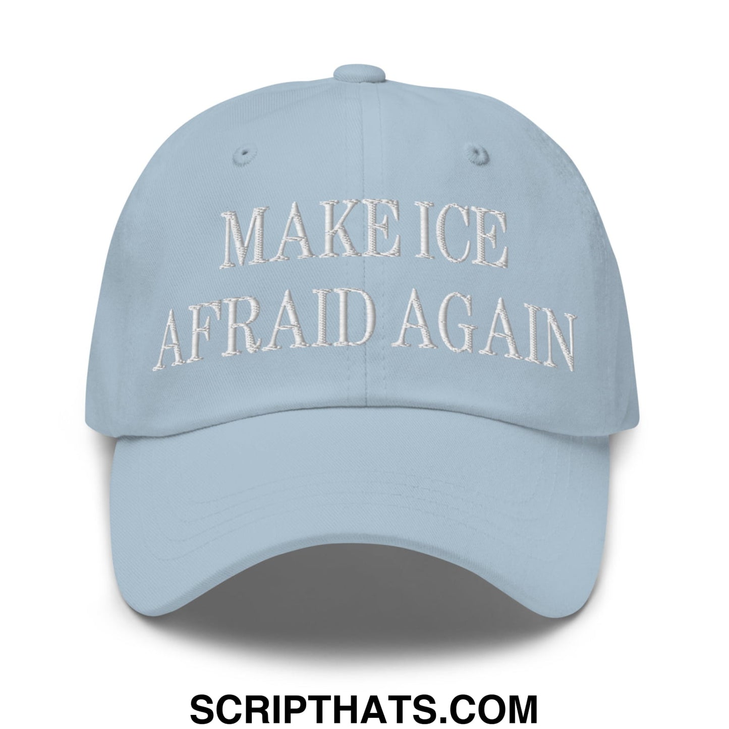 Light blue unstructured dad hat with white embroidered make ice afraid again text perfect for casual wear