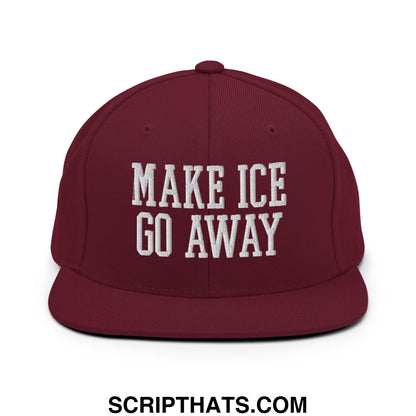 Maroon flat bill brim snapback hat with white embroidered text make ice go away in a casual style