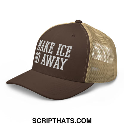 Brown and tan mesh trucker hat with white embroidered make ice go away text on front panel