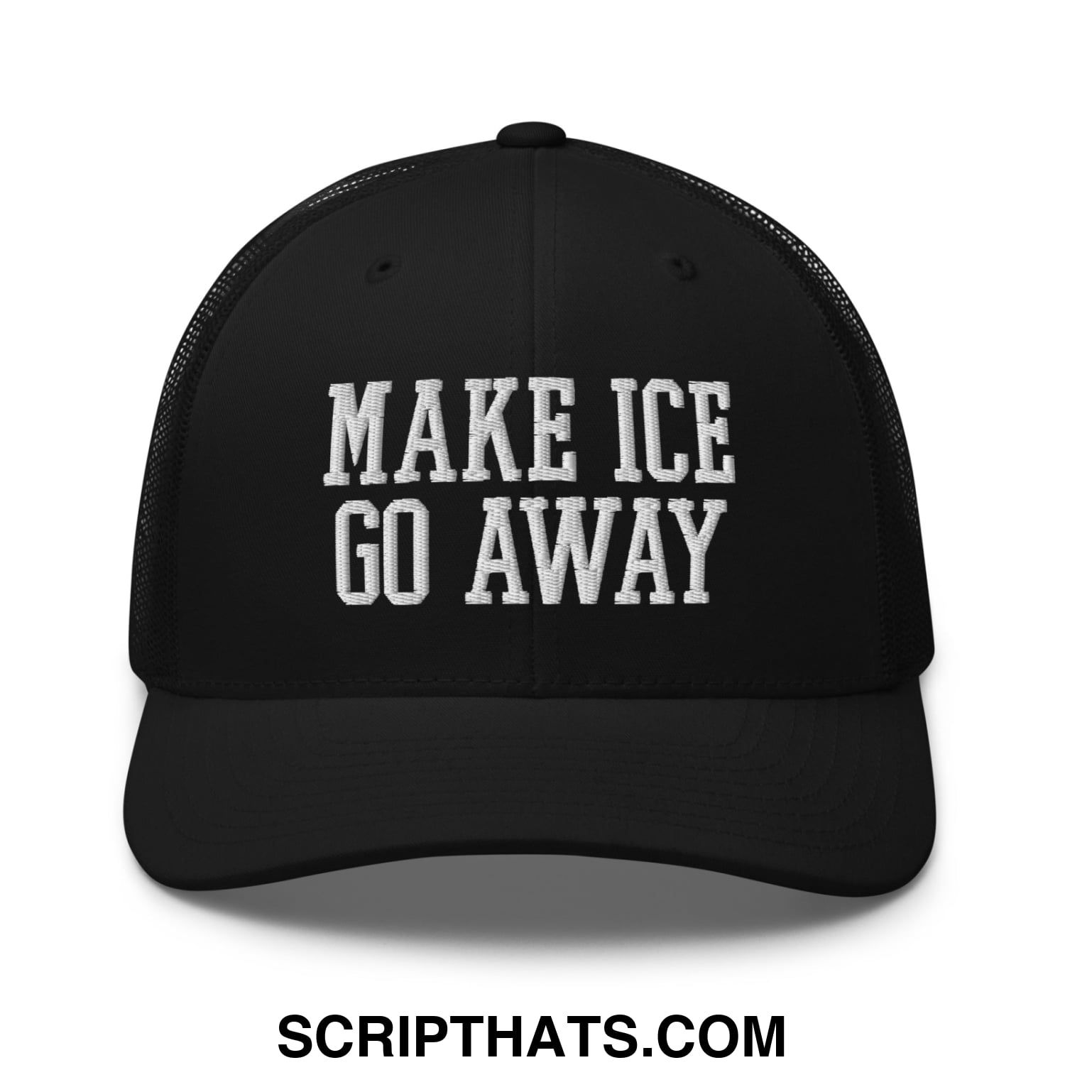 Black mesh trucker hat with white embroidered make ice go away text on the front panel