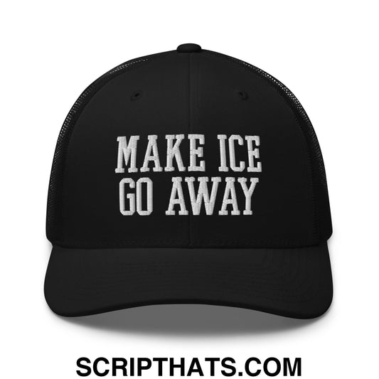 Make ICE Go Away Embroidered Mesh Trucker Hat Black