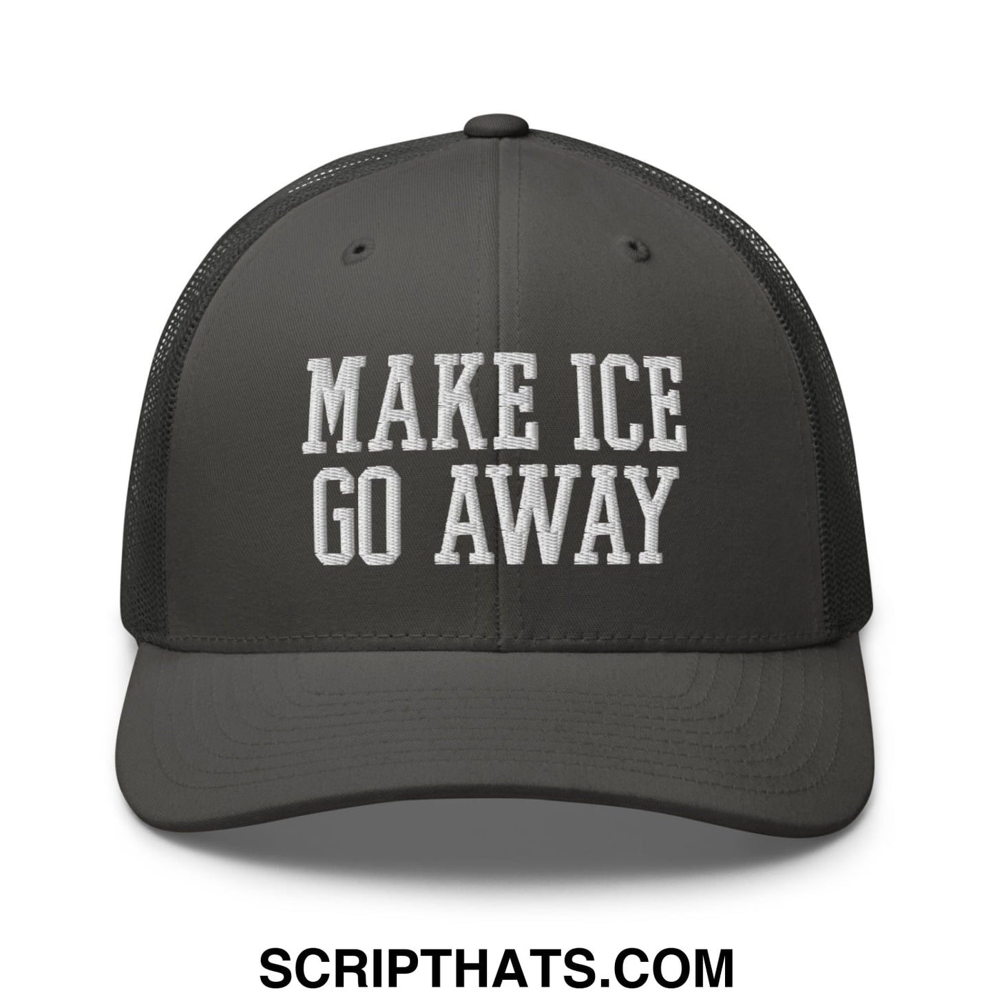 Dark gray mesh trucker hat with white embroidered text reading make ice go away on front panel