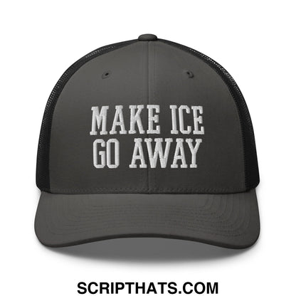 Dark gray mesh trucker hat with white embroidered make ice go away text on the front panel