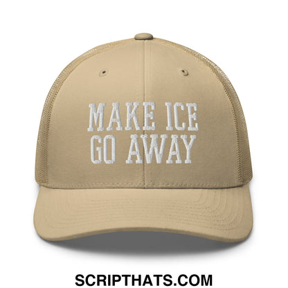 Beige mesh trucker hat with white embroidered make ice go away text on the front panel