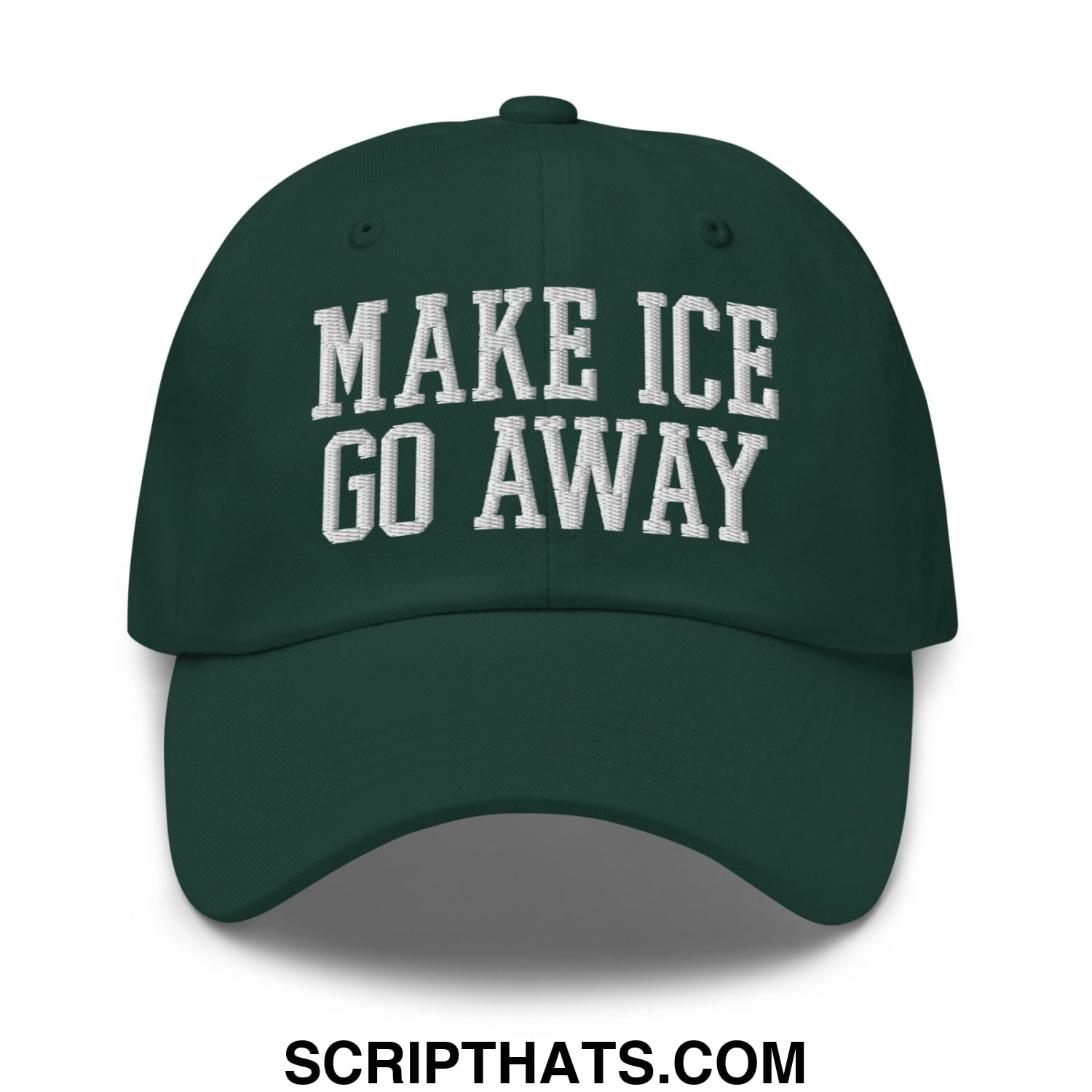 Dark green unstructured dad hat with white embroidered make ice go away text perfect for casual wear